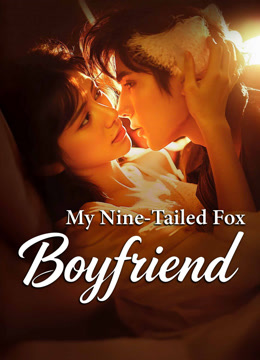 Bạn Trai Cửu Vĩ Hồ Của Tôi