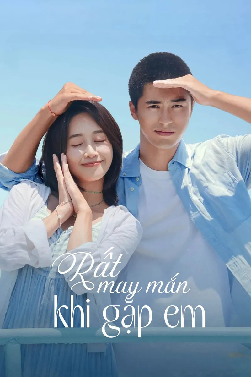 Rất May Mắn Khi Gặp Được Em